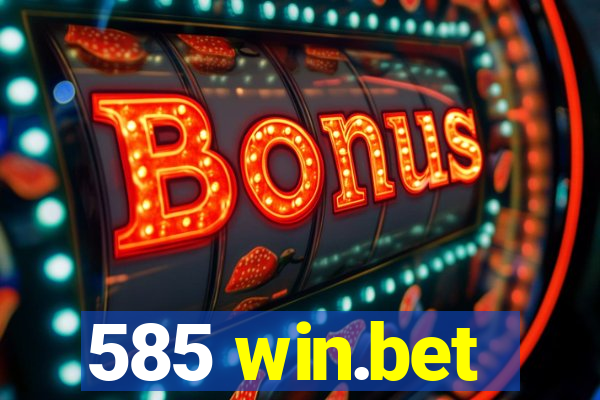585 win.bet